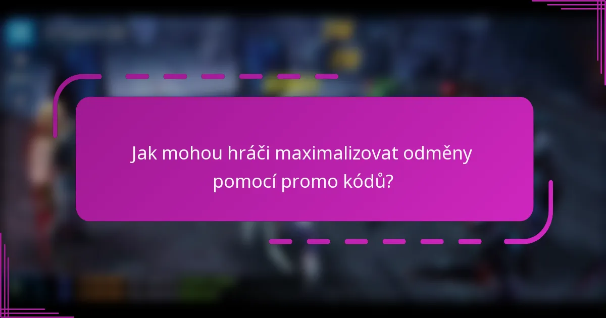 Jak mohou hráči maximalizovat odměny pomocí promo kódů?