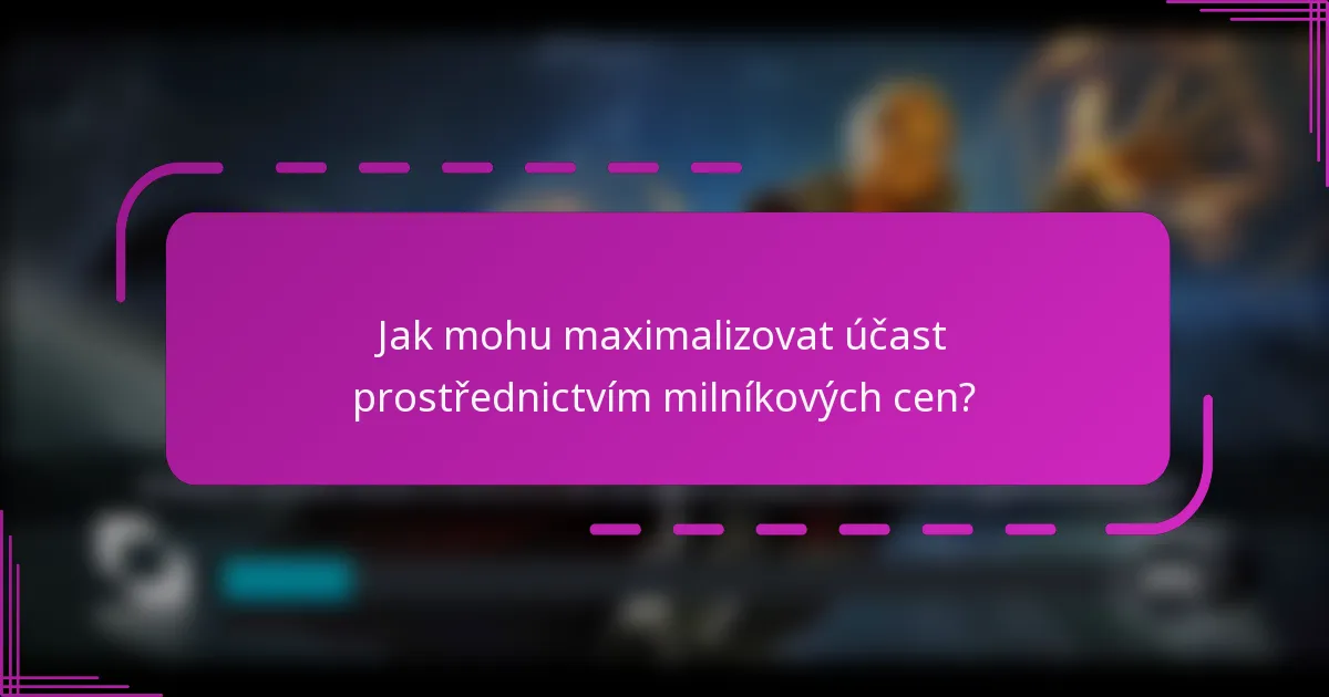 Jak mohu maximalizovat účast prostřednictvím milníkových cen?