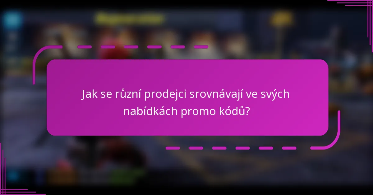 Jak se různí prodejci srovnávají ve svých nabídkách promo kódů?